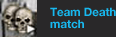 Team Death match